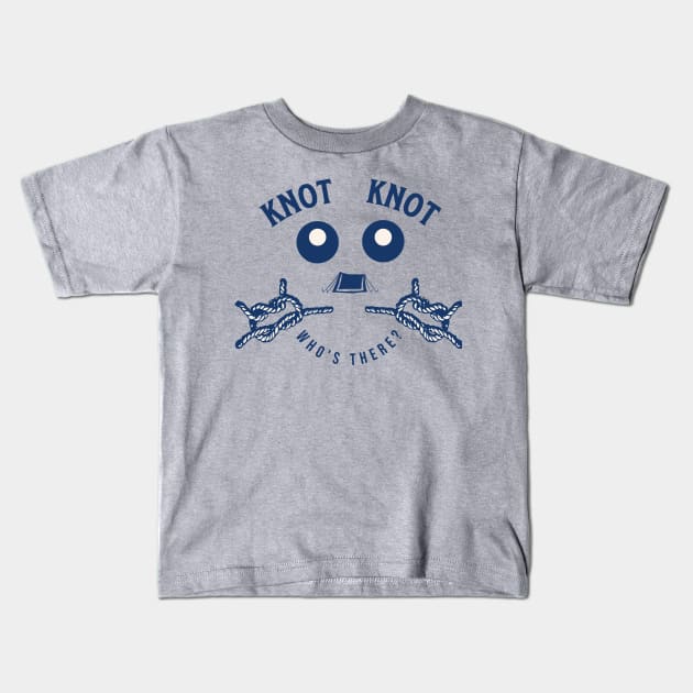 Knot Knot Who's There, Funny Camping Knot Pun Kids T-Shirt by vystudio